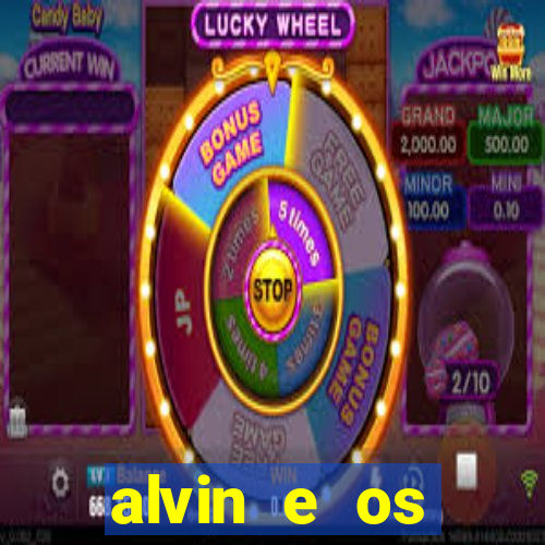 alvin e os esquilos rede canais